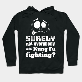 Fathers Day Dad Joke Crazy Kung Fu Fighting Hoodie